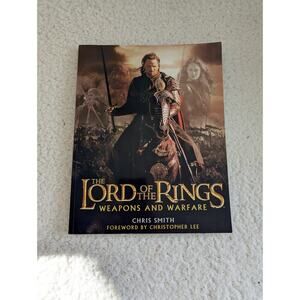 Lord Of The Rings Weapons And Warfare Chris Smith Paperback